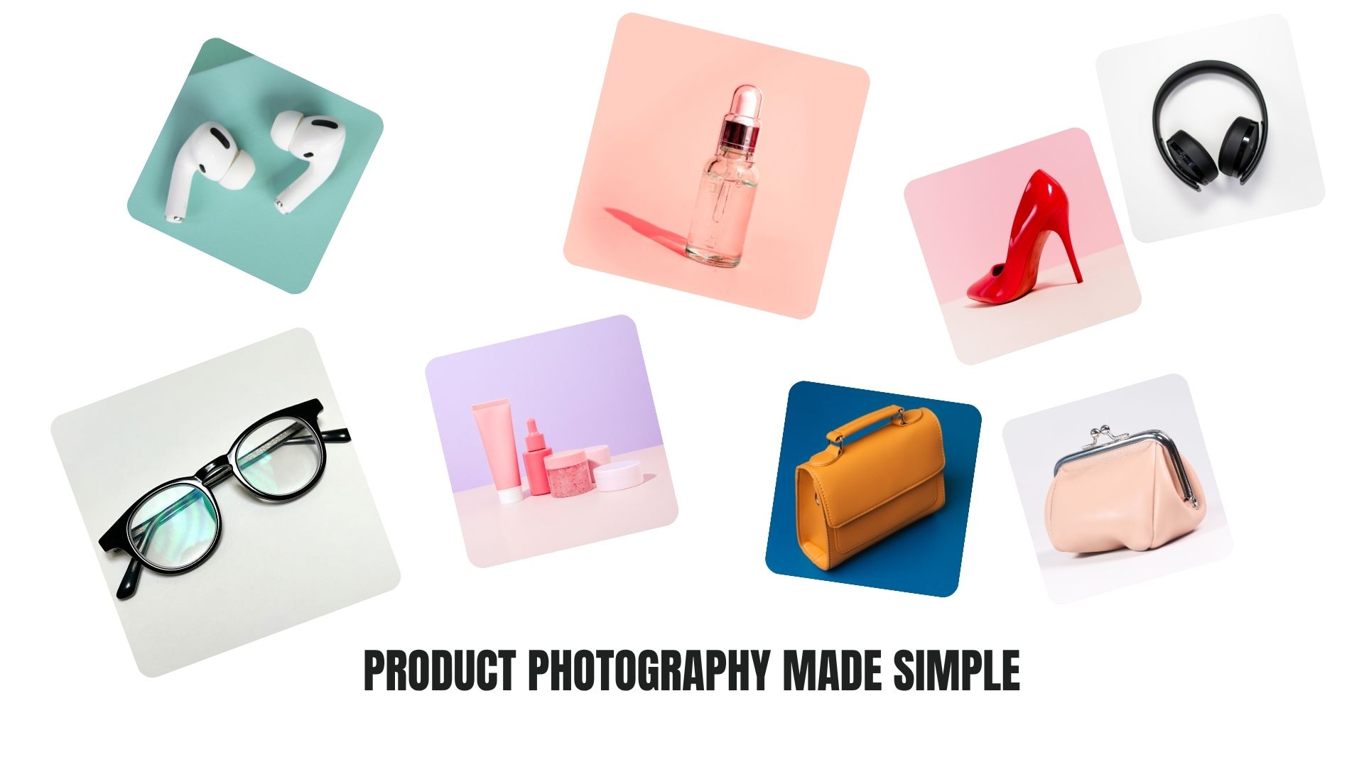 Product photography made simple